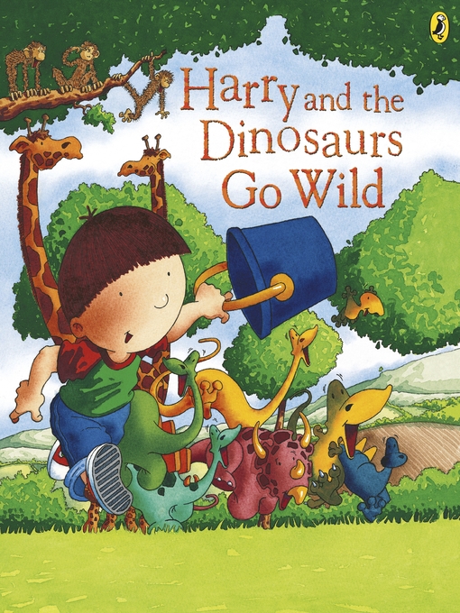 Title details for Harry and the Dinosaurs Go Wild by Ian Whybrow - Available